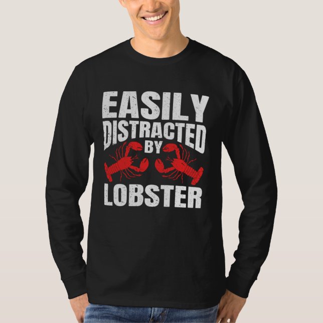 Camiseta Easily Distracted By Lobster Seafood Sea Lobster   (Frente)