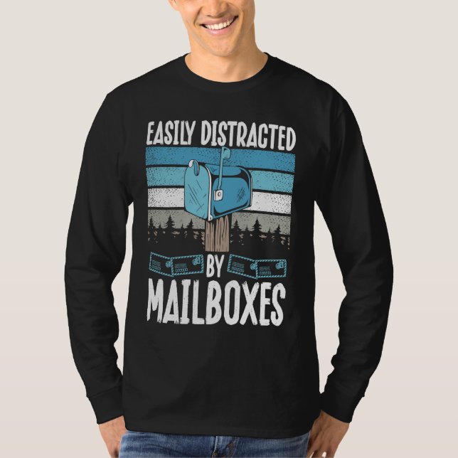 Camiseta Easily Distracted By Mailboxes Postal Worker (Frente)