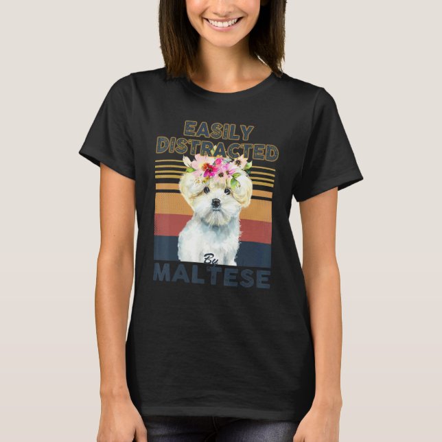 Camiseta Easily distracted by maltese dog (Frente)