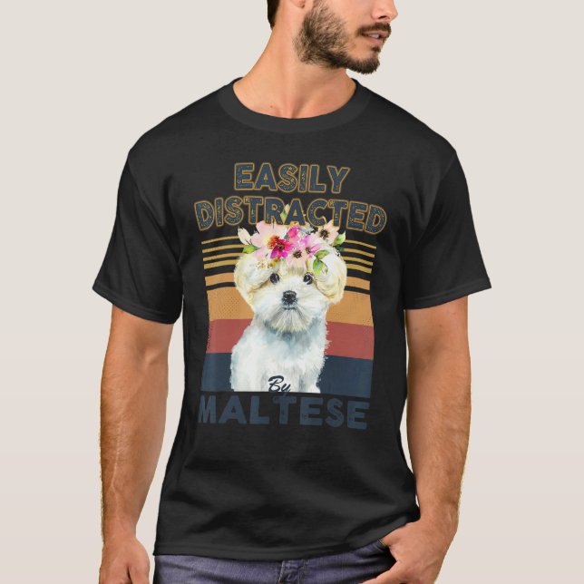 Camiseta Easily distracted by maltese dog (Frente)