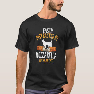 Camiseta Easily Distracted By Mozzarella Sticks And Cats