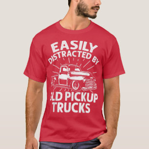 Camiseta Easily Distracted By Old Pickup Trucks408