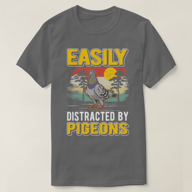 Camiseta Easily Distracted By Pigeonx27s Pigeon Whisperer (Frente do Design)