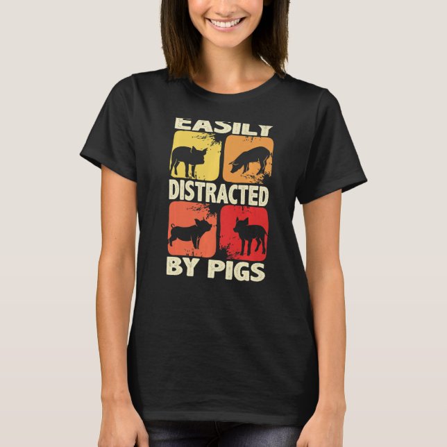 Camiseta Easily Distracted By Pigs, Funny Farm Animal Lover (Frente)
