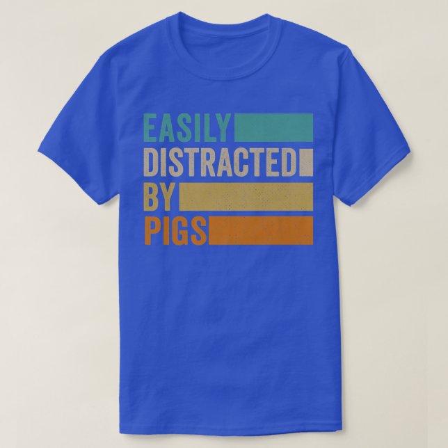 Camiseta Easily Distracted By Pigs Premium1289  (Frente do Design)