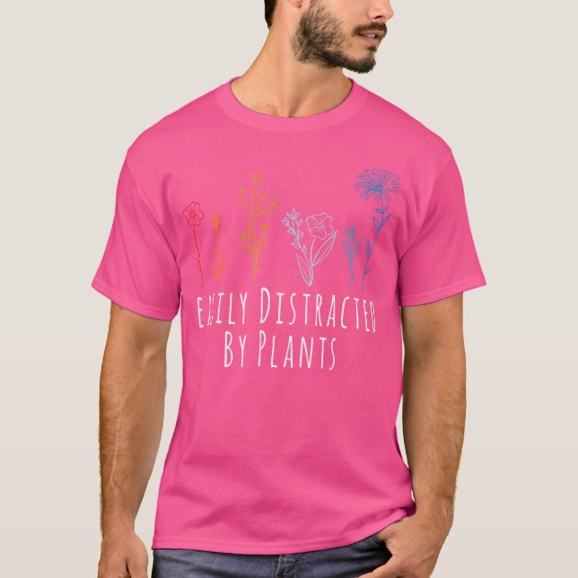Camiseta Easily Distracted By Plants Flower Gardening Garde (Frente)