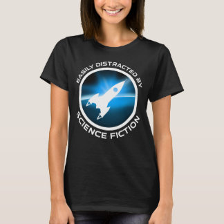 Camiseta Easily Distracted By Science Fiction