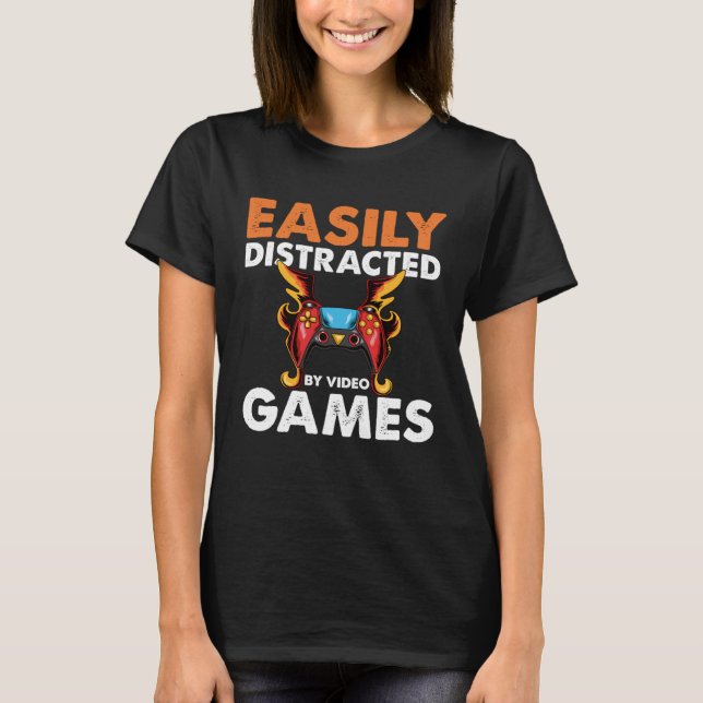 Camiseta Easily Distracted By Video Games  Video Gamer  2 (Frente)