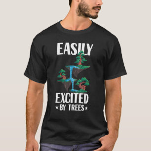 Camiseta Easily Excited By Trees Environment Awareness Plan