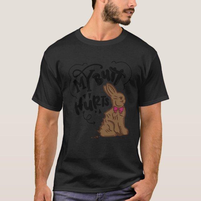 Camiseta Easter Chocolate Bunny My Butt Hurts Bunny (Frente)