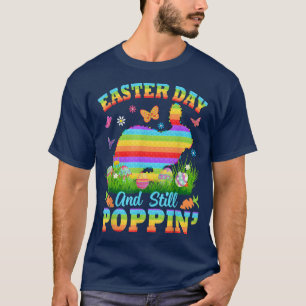 Camiseta Easter Day And Still Poppin Bunny Pop It Happy Eas