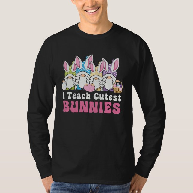 Camiseta Easter Day I Teach Cutest Bunnies Egg Hunting Bunn (Frente)