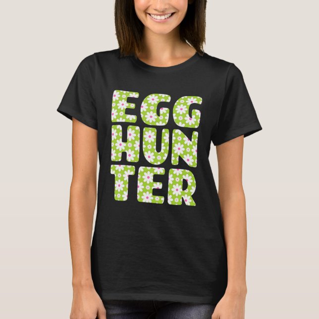 Camiseta Easter Egg Hunting   Egg Hunter Spring Flowers Pri (Frente)