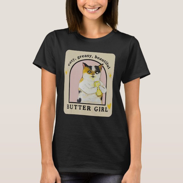 Camiseta Easy Greasy Beautiful Butter Girl  Cat Apparel (Frente)