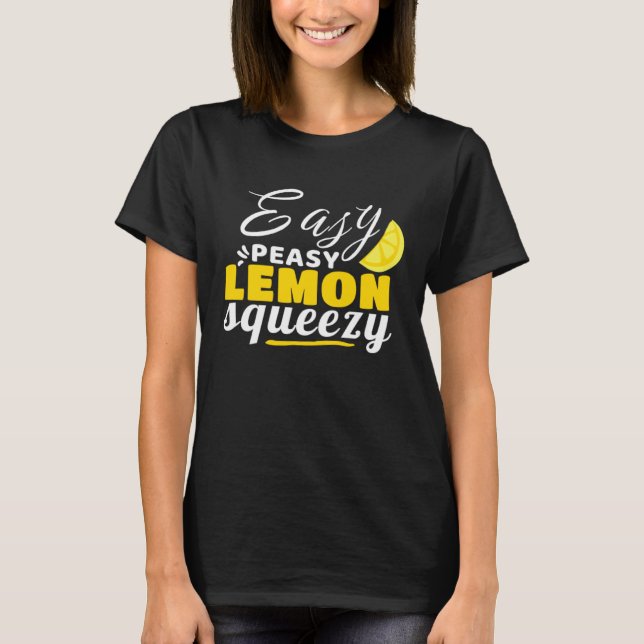 Camiseta Easy Peasy Lemon Squeezy A Funny Design (Frente)