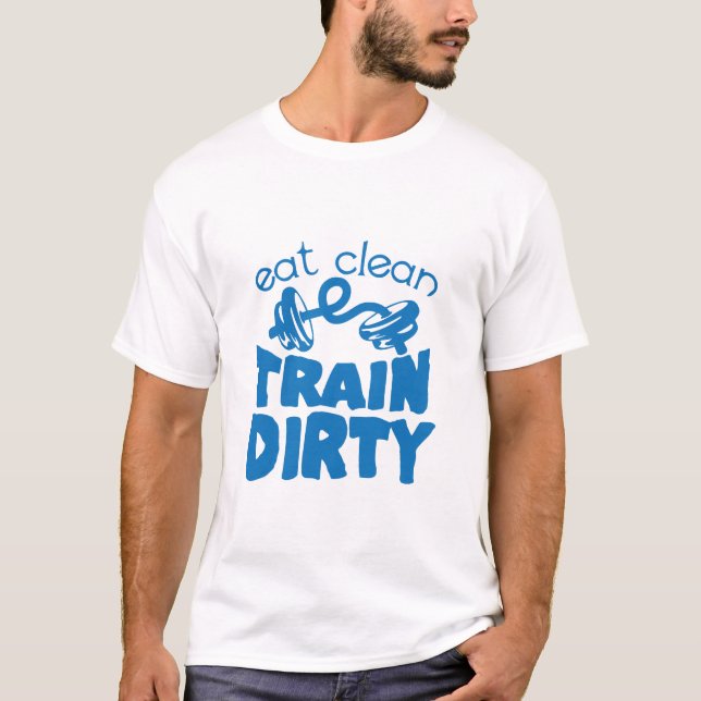 Camiseta eat clean train dirty citation musculation haltere (Frente)