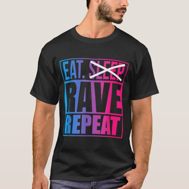 Camiseta Eat Don't Sleep Rave Repeat Edm Quote Music - Rave (Frente)
