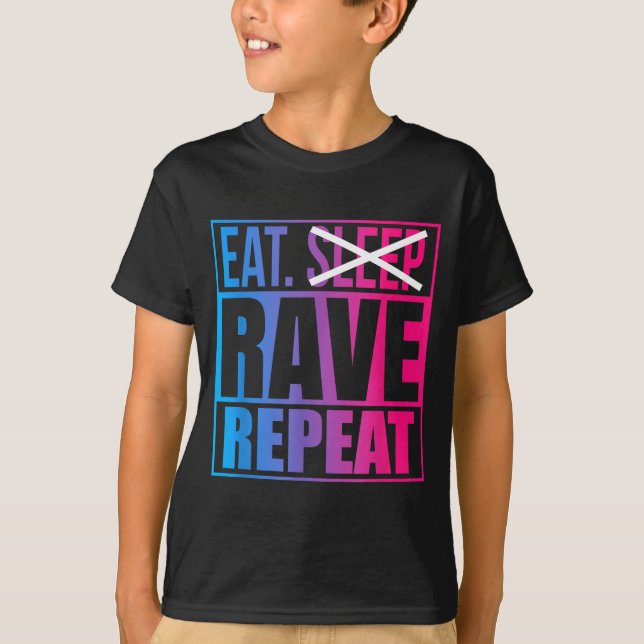 Camiseta Eat Don't Sleep Rave Repeat Edm Quote Music - Rave (Frente)