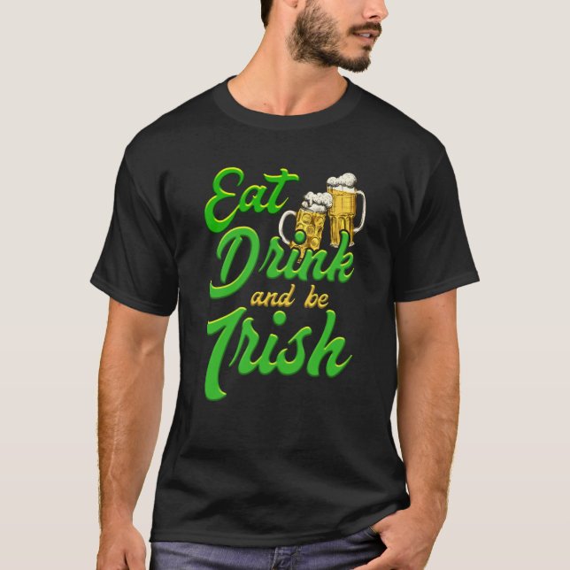 Camiseta Eat Drink and be Irish beer St Patrick's Day (Frente)