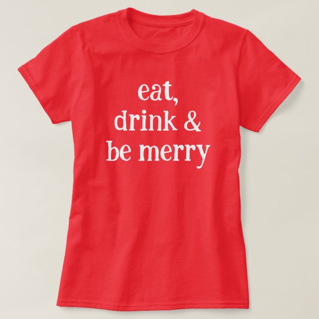Camiseta Eat Drink and Be Merry Christmas Red Minimalist  (Frente do Design)