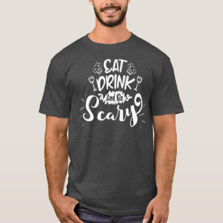 Camiseta Eat, Drink and be Scary
