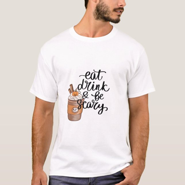 Camiseta Eat Drink And Be Scary Funny Trendy (Frente)