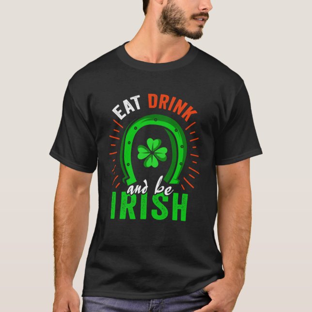 Camiseta Eat Drink Be Irish Saint Patrick Day Shenanigan Ap (Frente)