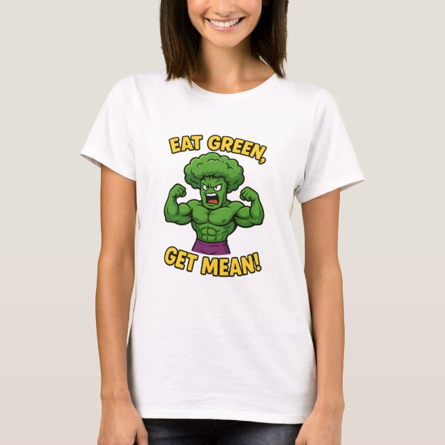 Camiseta Eat Green Get Mean Funny Broccoli Women’s Gym T-Sh (Frente)