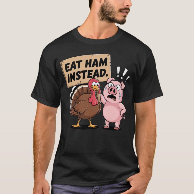 Camiseta Eat Ham Instead Turkey and Pig Funny Thanksgiving (Frente)