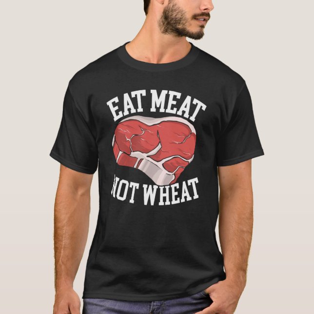 Camiseta Eat Meat Not Wheat Food Allergy Celiac Disease Awa (Frente)