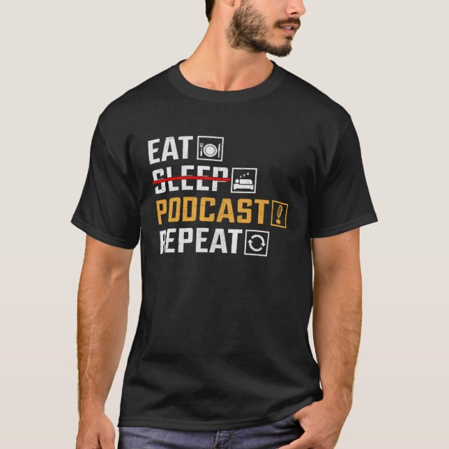 Camiseta Eat No Sleep Podcast Repeat  Podcaster Podcasting  (Frente)