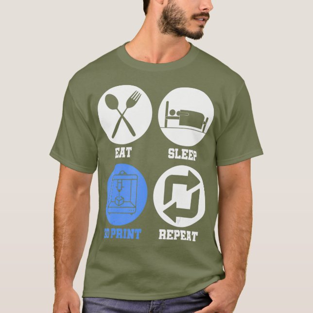 Camiseta Eat Sleep 3D Print Repeat 3D Printing 3D Printer (Frente)