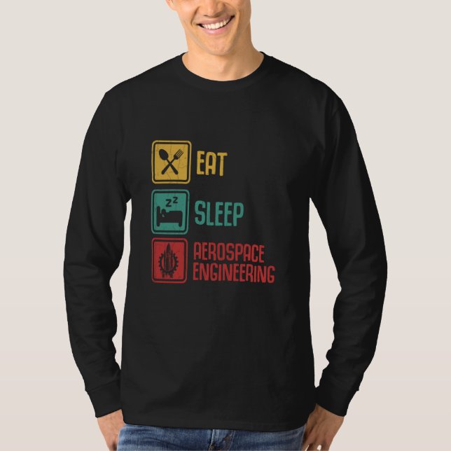 Camiseta Eat Sleep Aerospace Engineering Engineer Graphic (Frente)