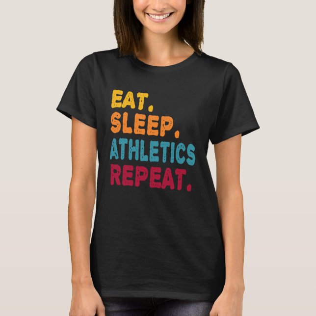 Camiseta Eat Sleep Athletics Repeat  Boys Men Women Sports  (Frente)