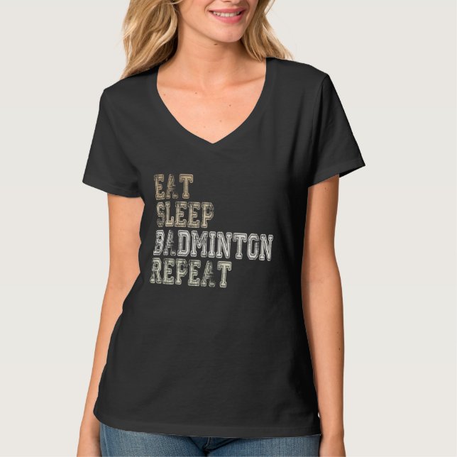 Camiseta Eat Sleep Badminton Repeat Badminton Player Saying (Frente)