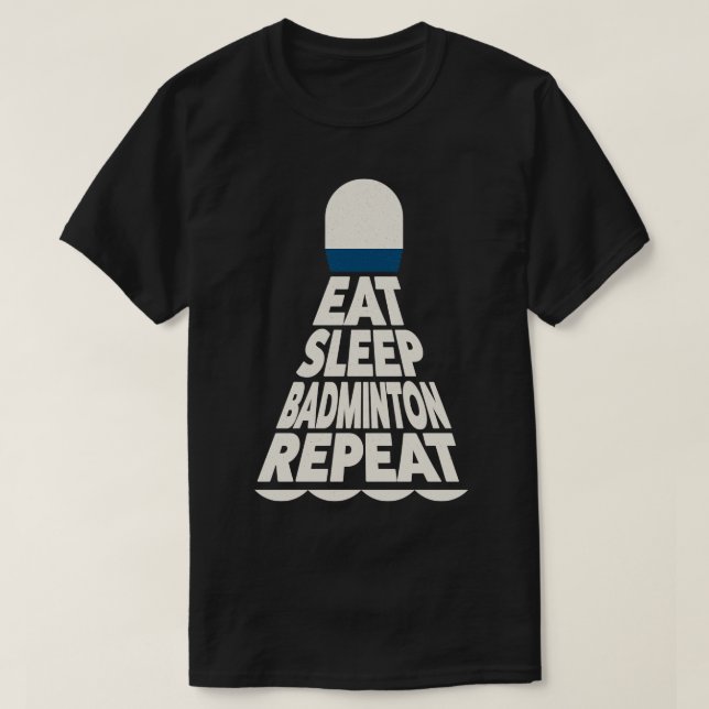 Camiseta Eat Sleep Badminton Repetir (Frente do Design)