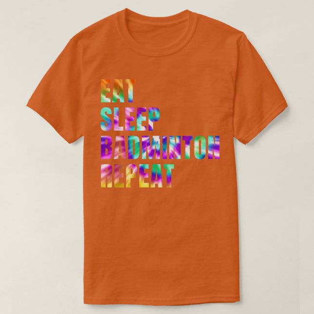 Camiseta Eat Sleep Badminton Repetir T 25 (Frente do Design)