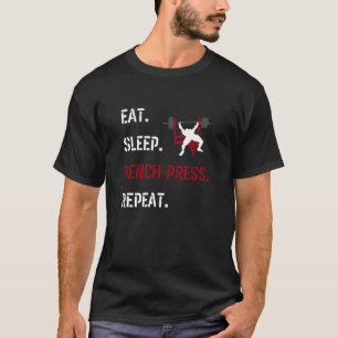 Camiseta Eat Sleep Bench Pressione Repetir a Motivação Gym