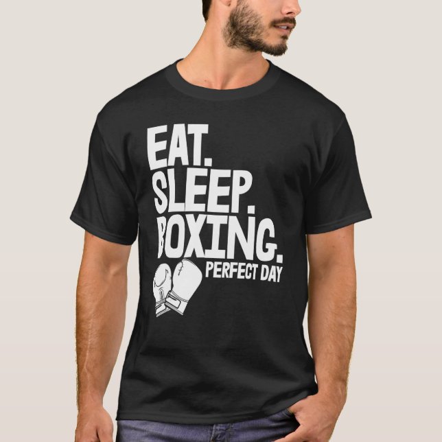 Camiseta Eat Sleep Boxing Perfect Day   Women Boxing Sports (Frente)