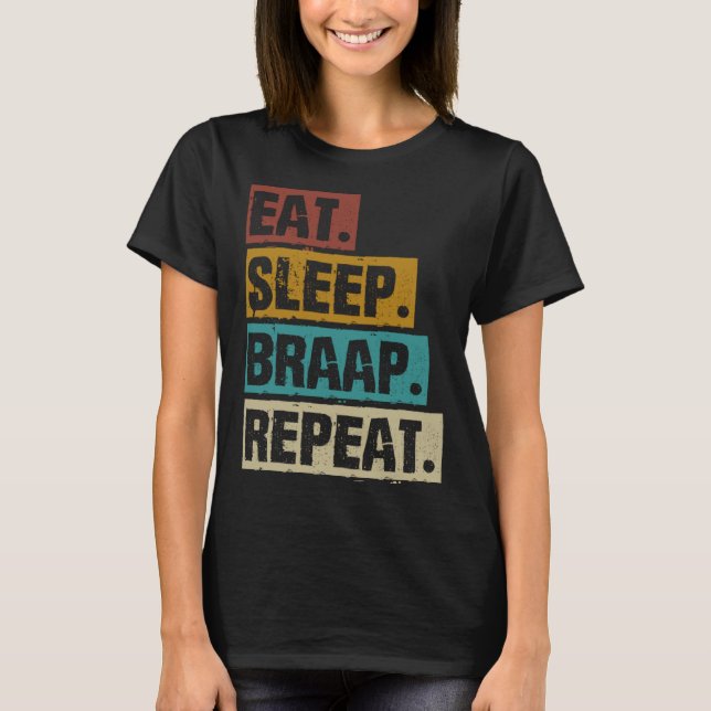 Camiseta Eat Sleep Braap Repeat Motorcycle Motocross Biker (Frente)