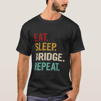 Camiseta Eat Sleep Bridge Repetir Placa Jogador de Ponte Fu