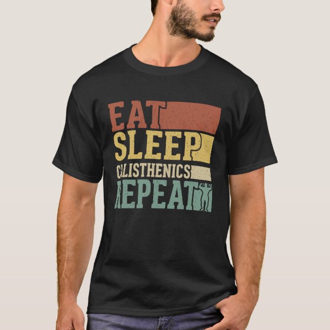 Camiseta Eat Sleep Calisthenics Repeat Bodybuilding Fitness (Frente)