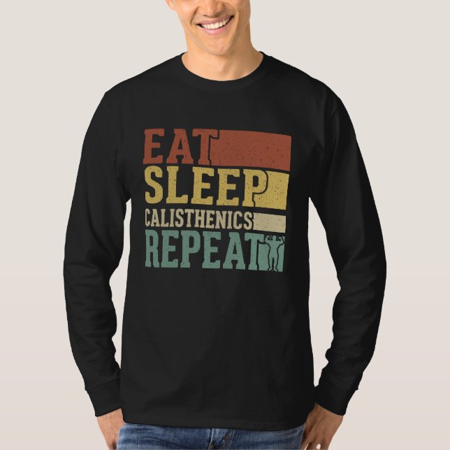Camiseta Eat Sleep Calisthenics Repeat Bodybuilding Fitness (Frente)