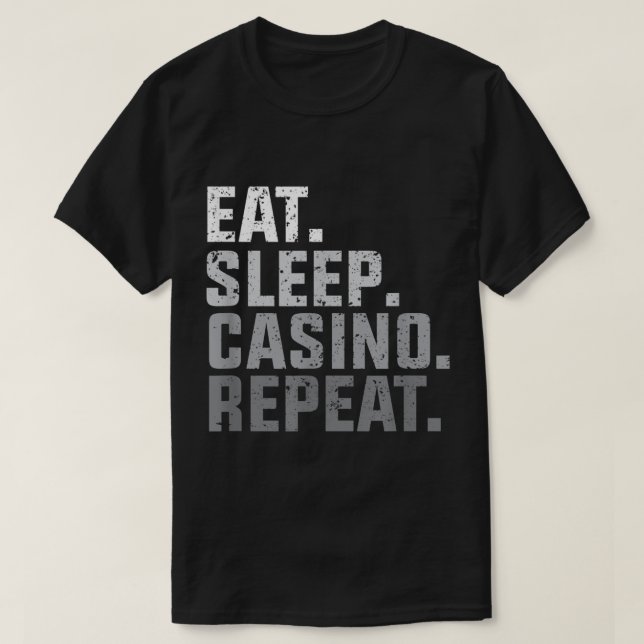 Camiseta Eat Sleep Casino Repeat  (Frente do Design)