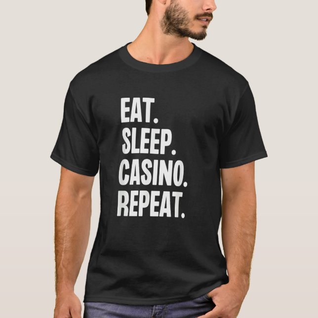 Camiseta Eat Sleep Casino Repeat Gamble Poker Gambling Blac (Frente)