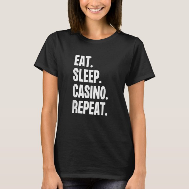 Camiseta Eat Sleep Casino Repeat Gamble Poker Gambling Blac (Frente)
