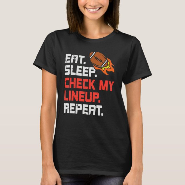 Camiseta Eat Sleep Check My Lineup Repeat  Fantasy Football (Frente)