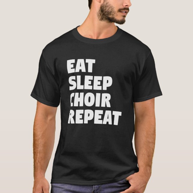 Camiseta Eat Sleep Choir Repeat Musician Singer Singing (Frente)