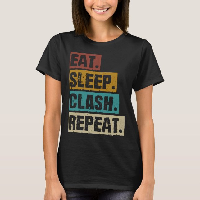 Camiseta Eat Sleep Clash Repeat Retro Video Gaming Game Gam (Frente)