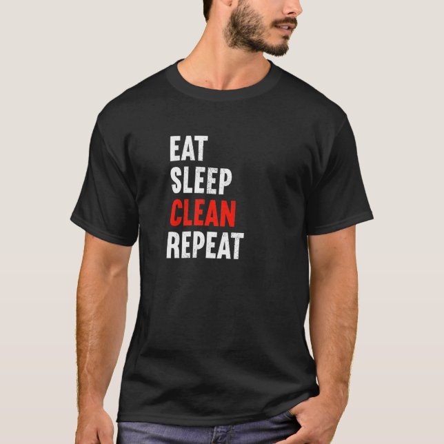 Camiseta Eat Sleep Clean Repeat Janitor Caretaker Cleaner   (Frente)